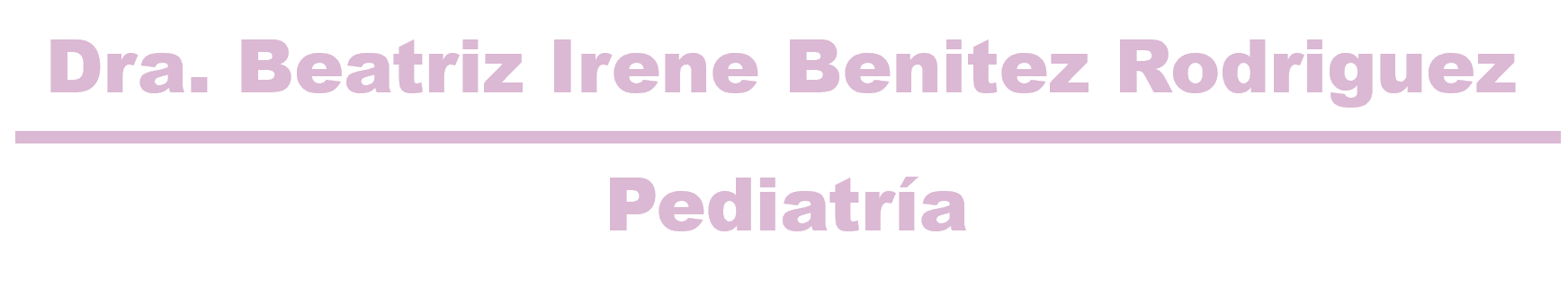 Pediatría en
Quito, Ecuador. - Dra. Beatriz Irene Benitez Rodriguez